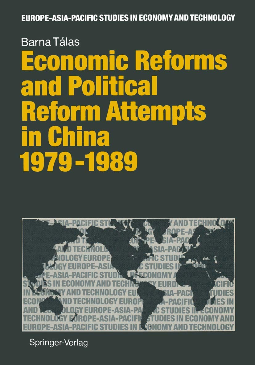 Economic Reforms and Political Attempts in China 1979–1989 (Europe-Asia-Pacific Studies in Economy and Technology) Law