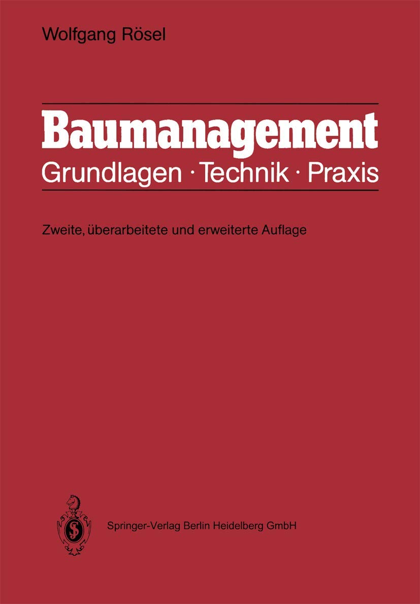 Baumanagement: Grundlagen, Technik, Praxis Business & Technology