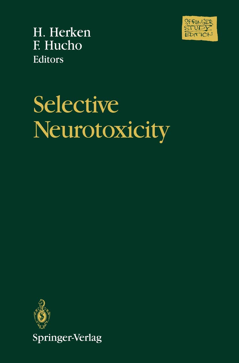 Selective Neurotoxicity: With Contributions by Numerous Experts (Handbook of Experimental Pharmacology, 102) Medicine