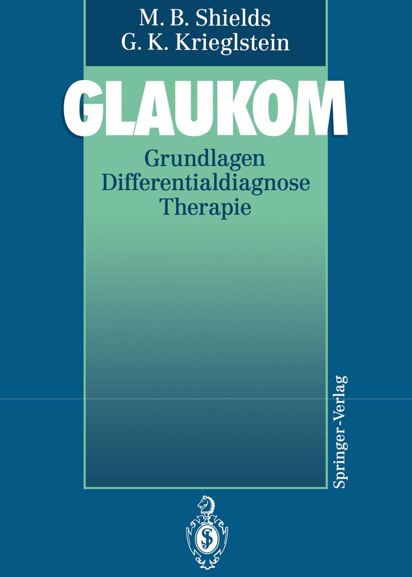 Glaukom: Grundlagen Differentialdiagnose Therapie Medicine