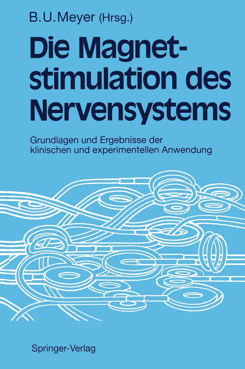 Magnetstimulation des Nervensystems: Grundlagen und Ergebnisse der klinischen und experimentellen Anwendung Medicine