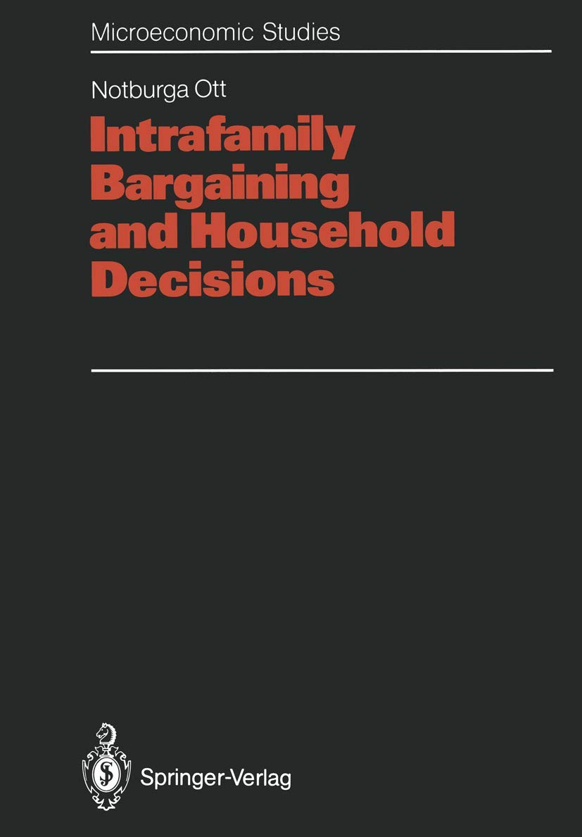 Intrafamily Bargaining and Household Decisions (Microeconomic Studies) Law