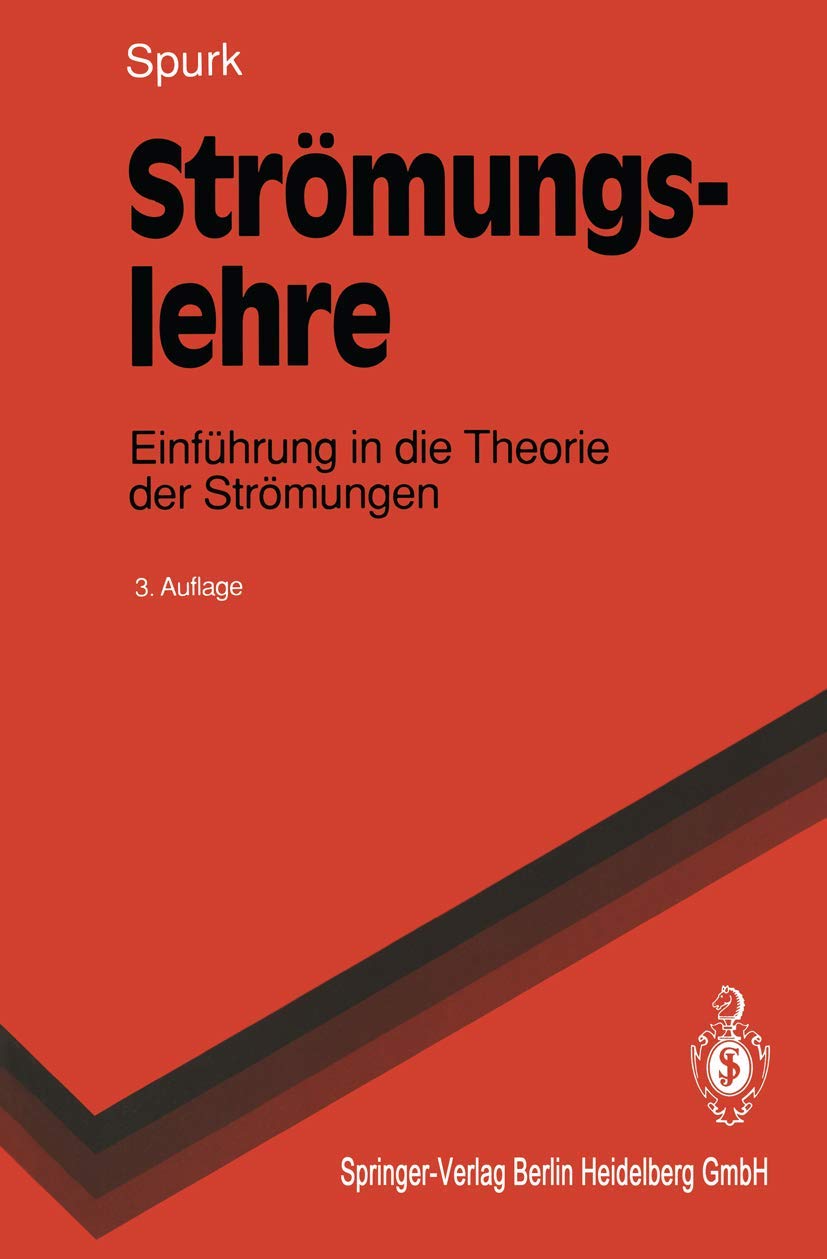 Strömungslehre: Einführung in die Theorie der Strömungen (Springer-Lehrbuch) Business & Technology