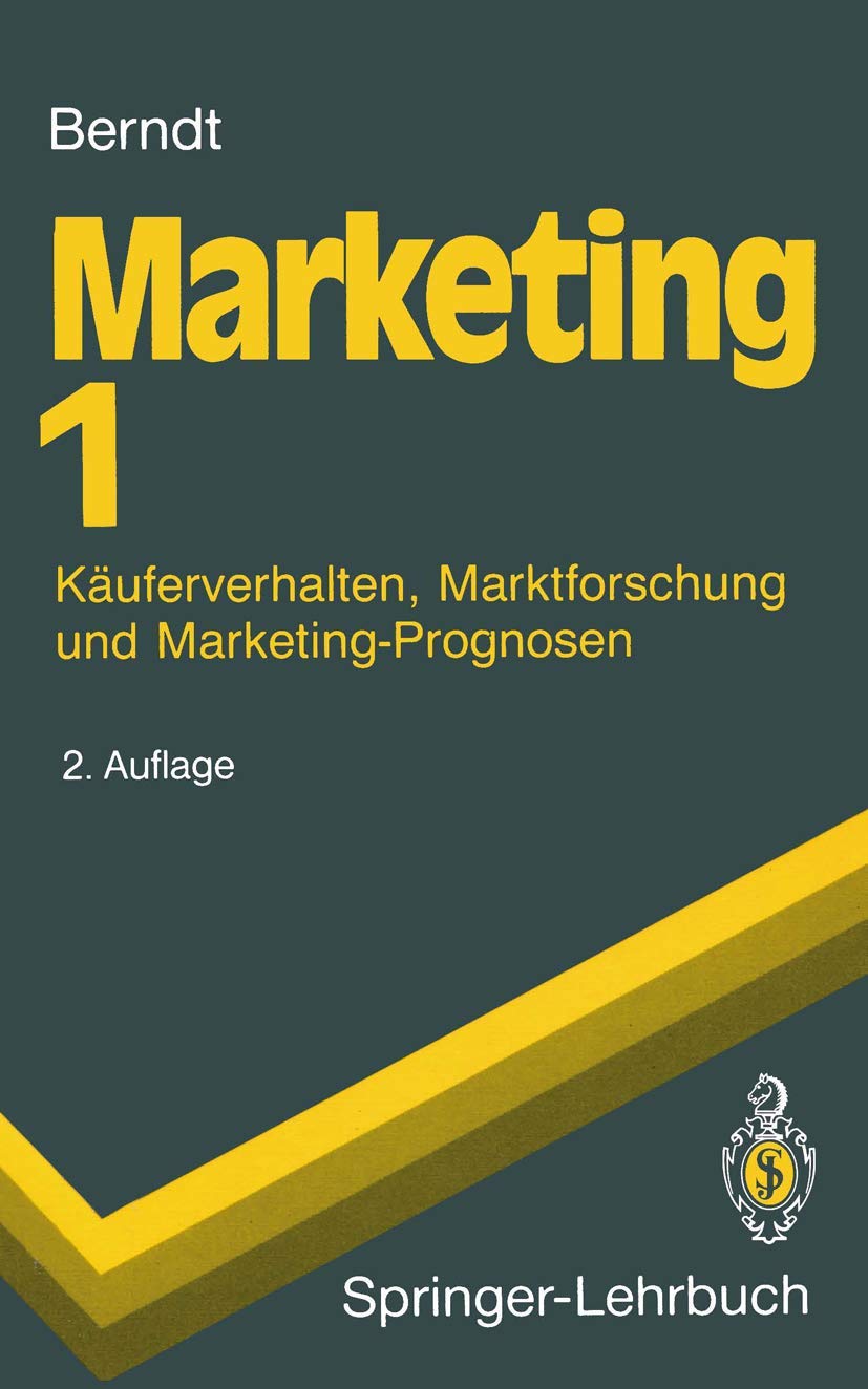 Marketing: Käuferverhalten, Marktforschung und Marketing-Prognosen (Springer-Lehrbuch) Law