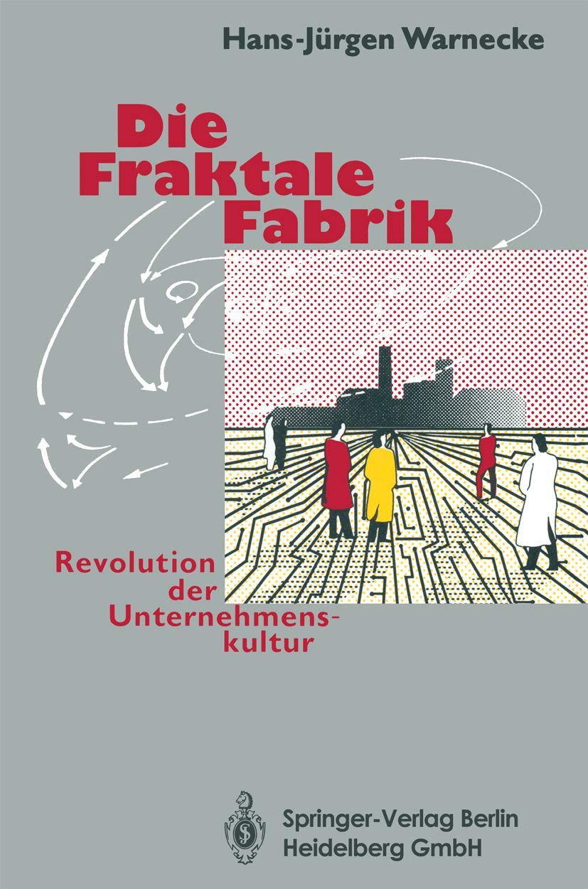 Die Fraktale Fabrik: Revolution der Unternehmenskultur Law