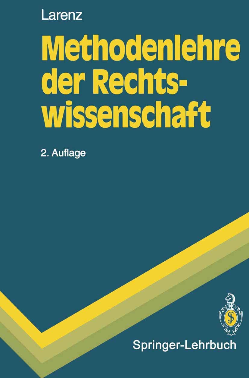 Methodenlehre der Rechtswissenschaft (Springer-Lehrbuch) Law