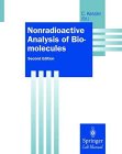 Nonradioactive Labeling and Detection of Biomolecules (Springer Lab Manual) Natural Sciences