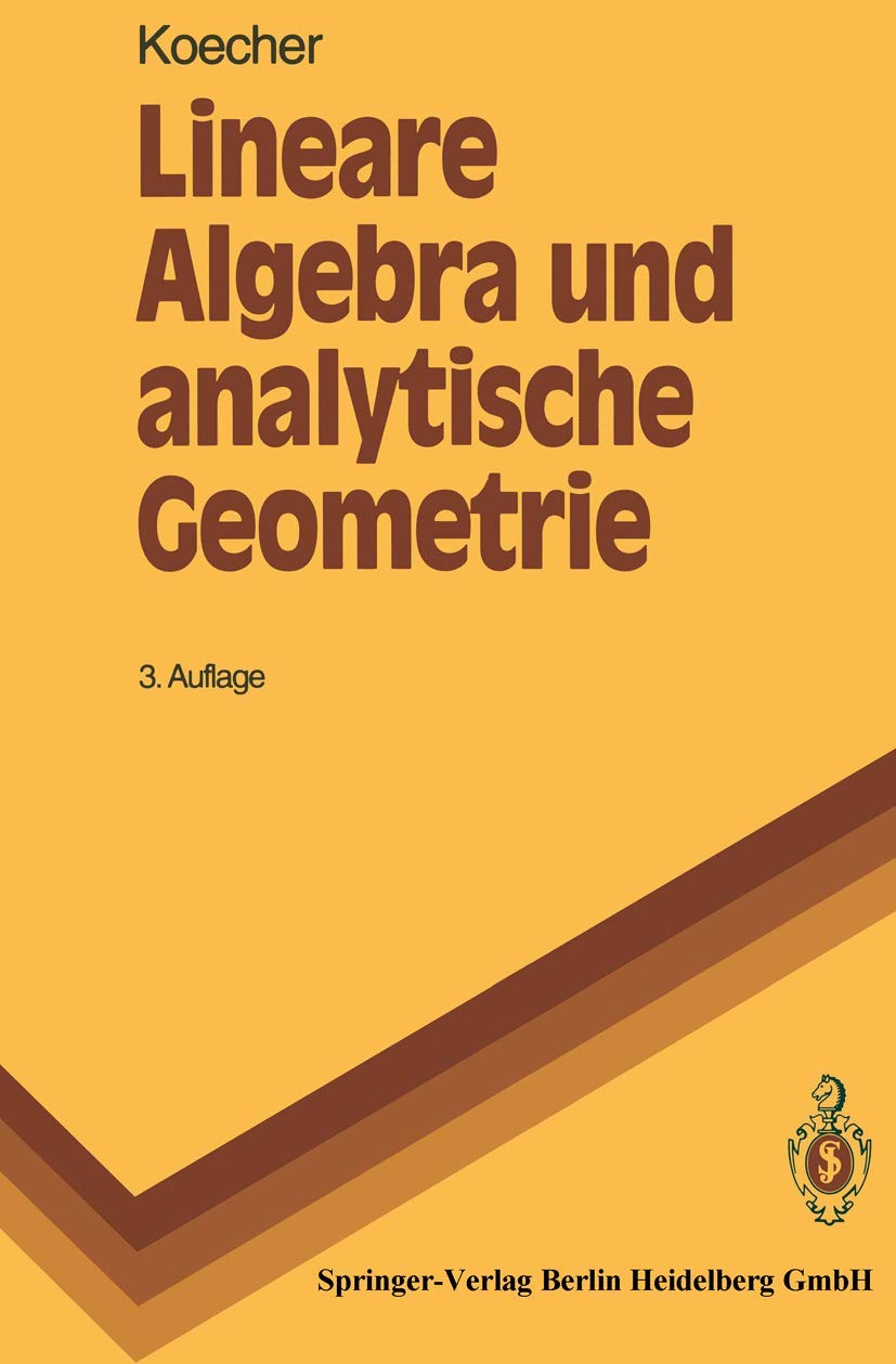 Lineare Algebra und analytische Geometrie (Springer-Lehrbuch) Mathematics