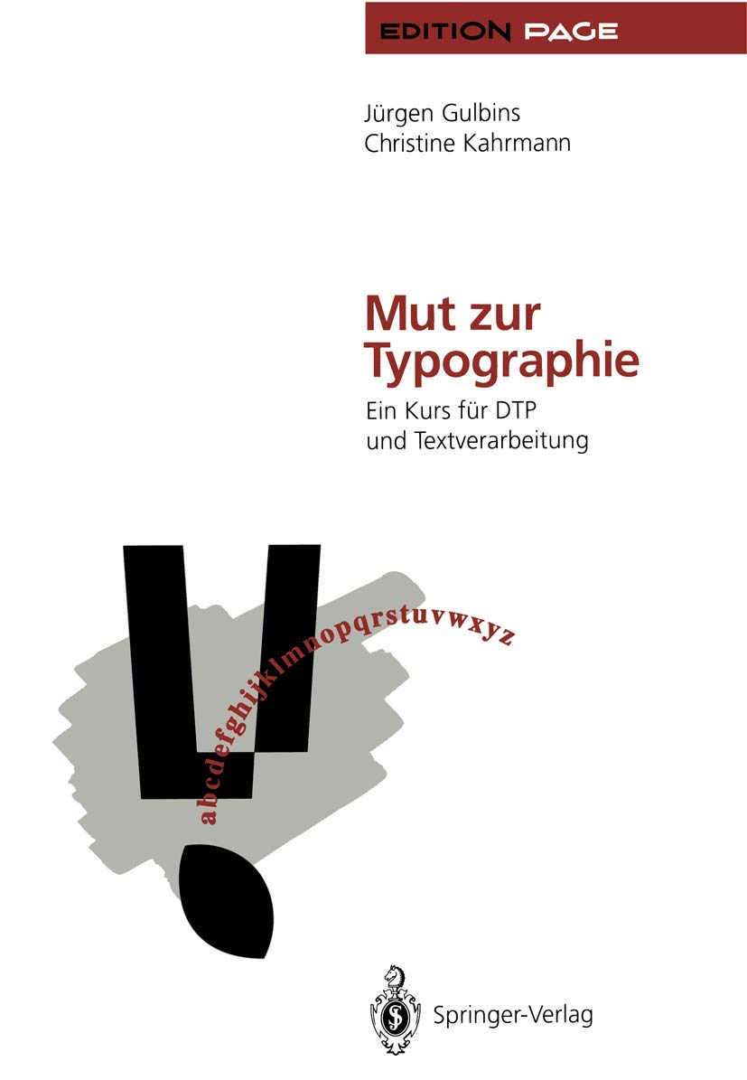 Mut zur Typographie: Ein Kurs für DTP und Textverarbeitung (Edition PAGE) Business, Finance & Career