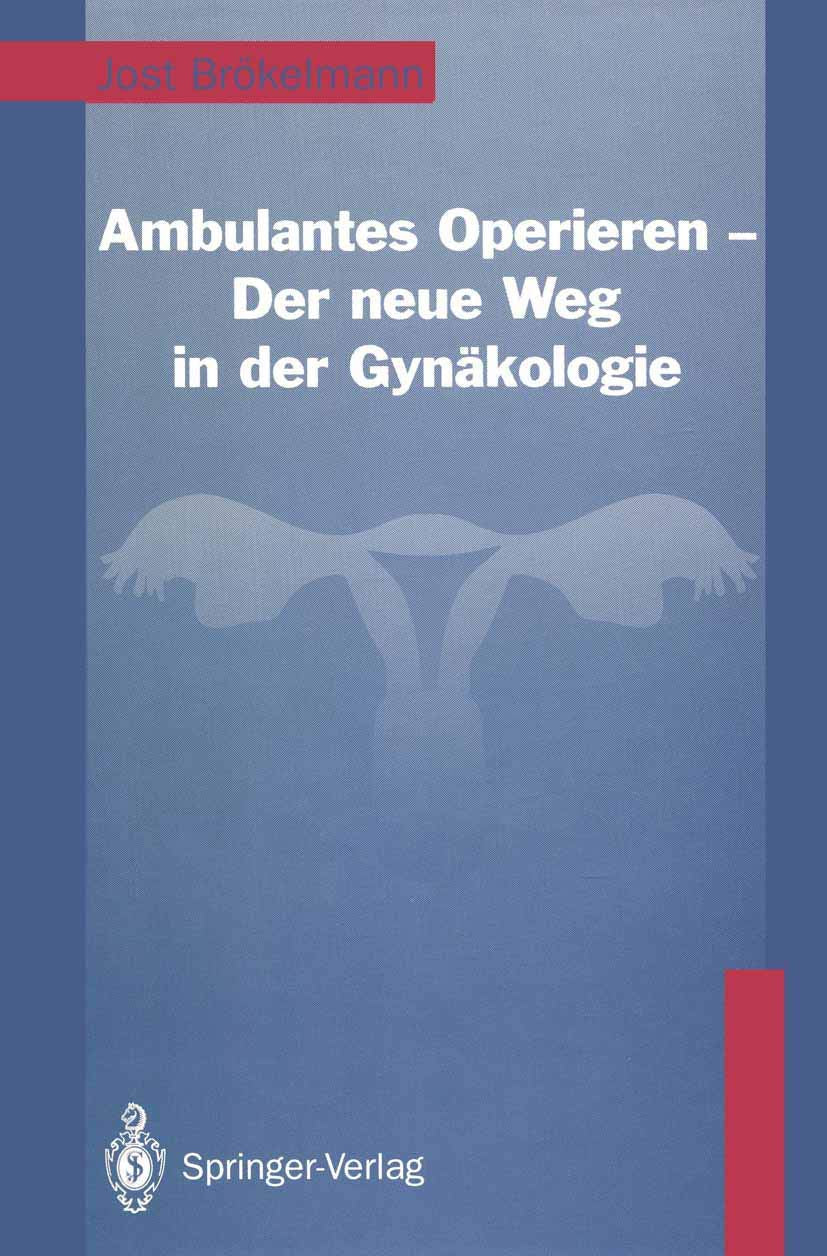Ambulantes Operieren Der Neue Weg in Der Gynakologie book