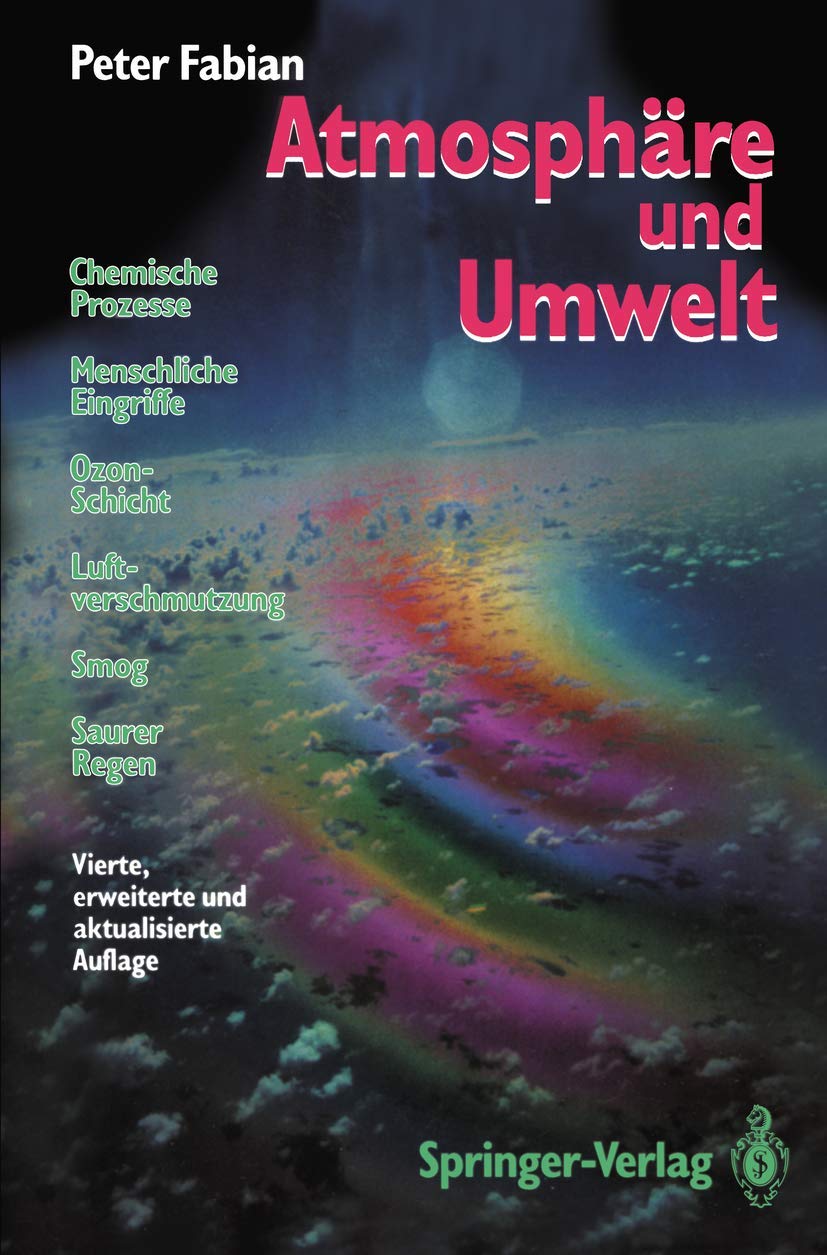 Atmosphäre und Umwelt: Chemische Prozesse · Menschliche Eingriffe · Ozon-Schicht · Luftverschmutzung · Smog · Saurer Regen Business & Technology