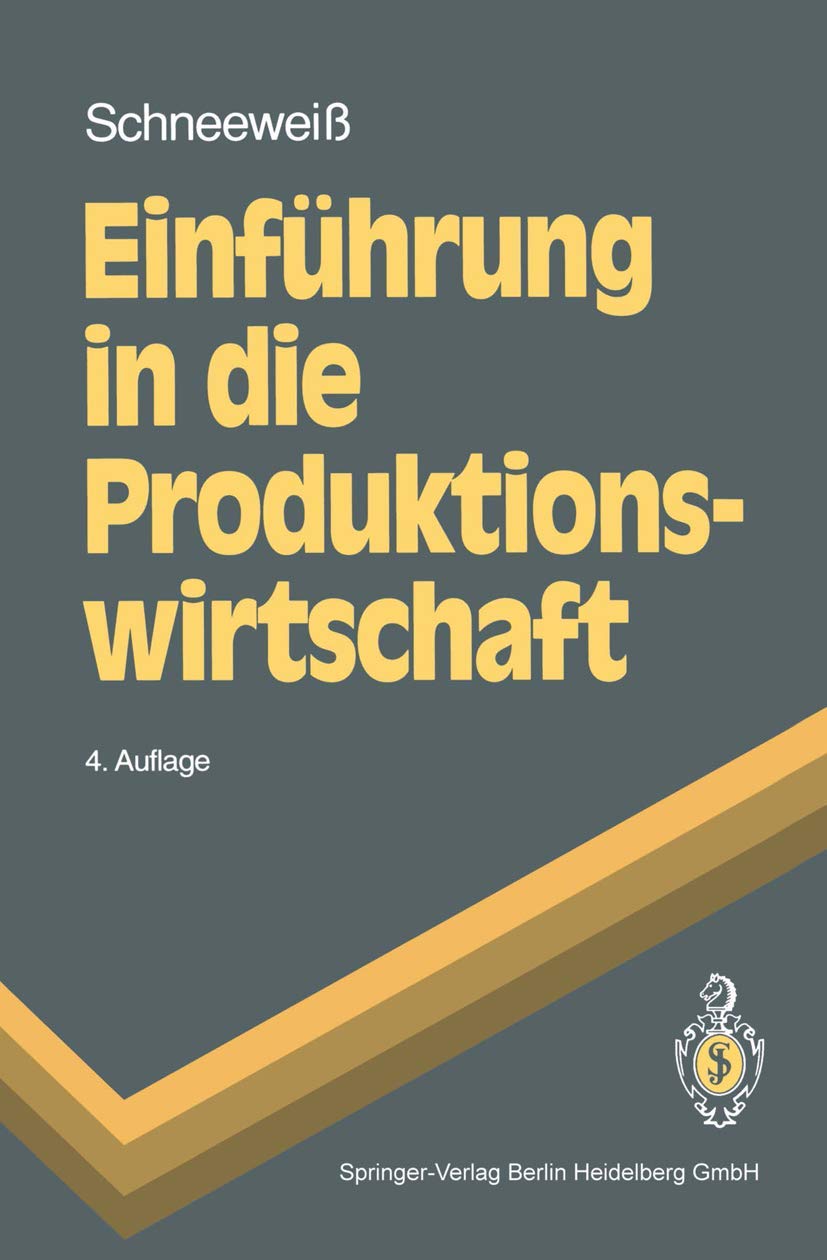 Einführung in die Produktionswirtschaft (Springer-Lehrbuch) Law