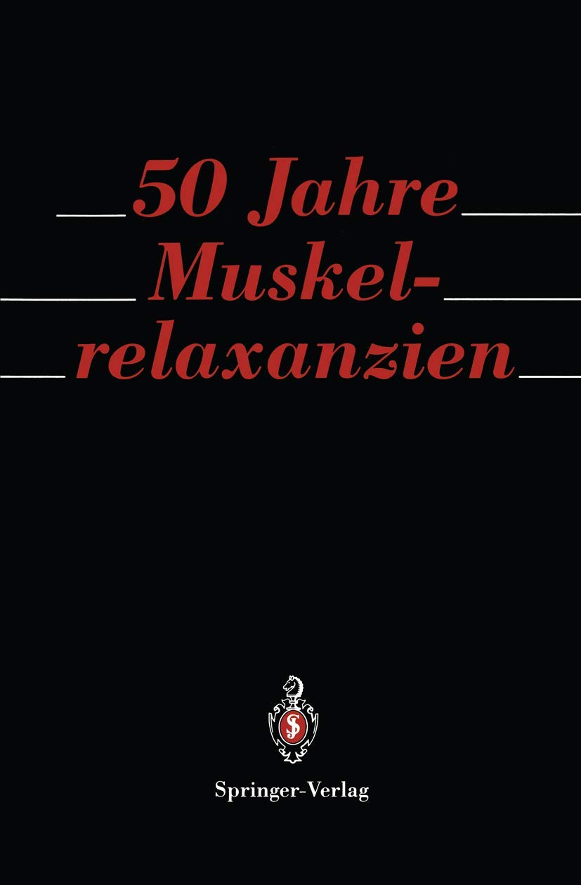 50 Jahre Muskelrelaxanzien Medicine