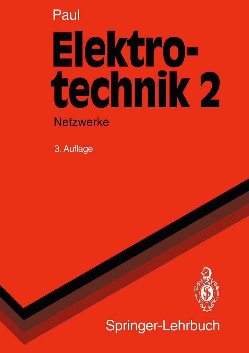 Elektrotechnik Grundlagenlehrbuch Band 2: Netzwerke Business & Technology
