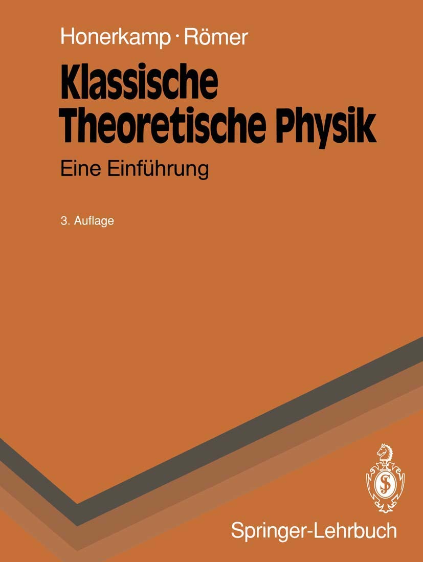 Klassische Theoretische Physik: Eine Einführung (Springer-Lehrbuch) Computer Science