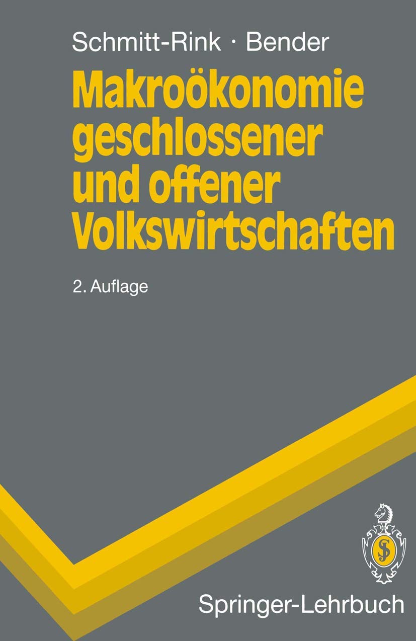 Makroökonomie geschlossener und offener Volkswirtschaften (Springer-Lehrbuch) Law