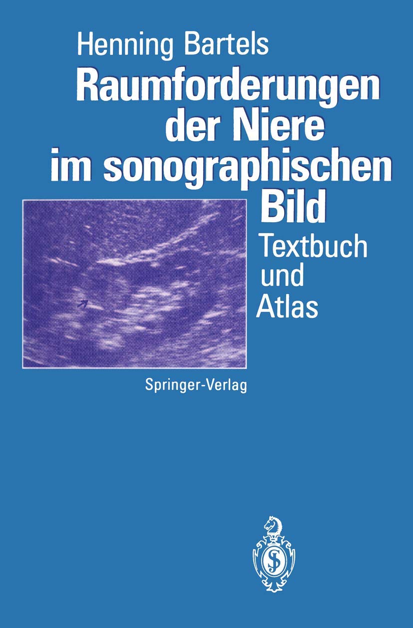 Raumforderungen der Niere im sonographischen Bild: Textbuch und Atlas book