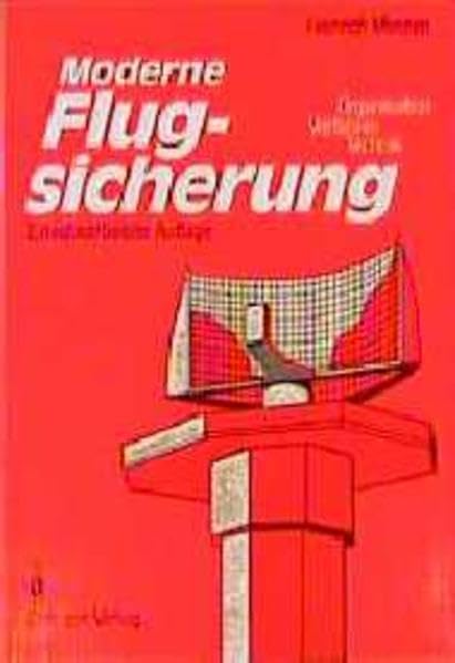 Moderne Flugsicherung: Organisation, Verfahren, Technik Business & Technology