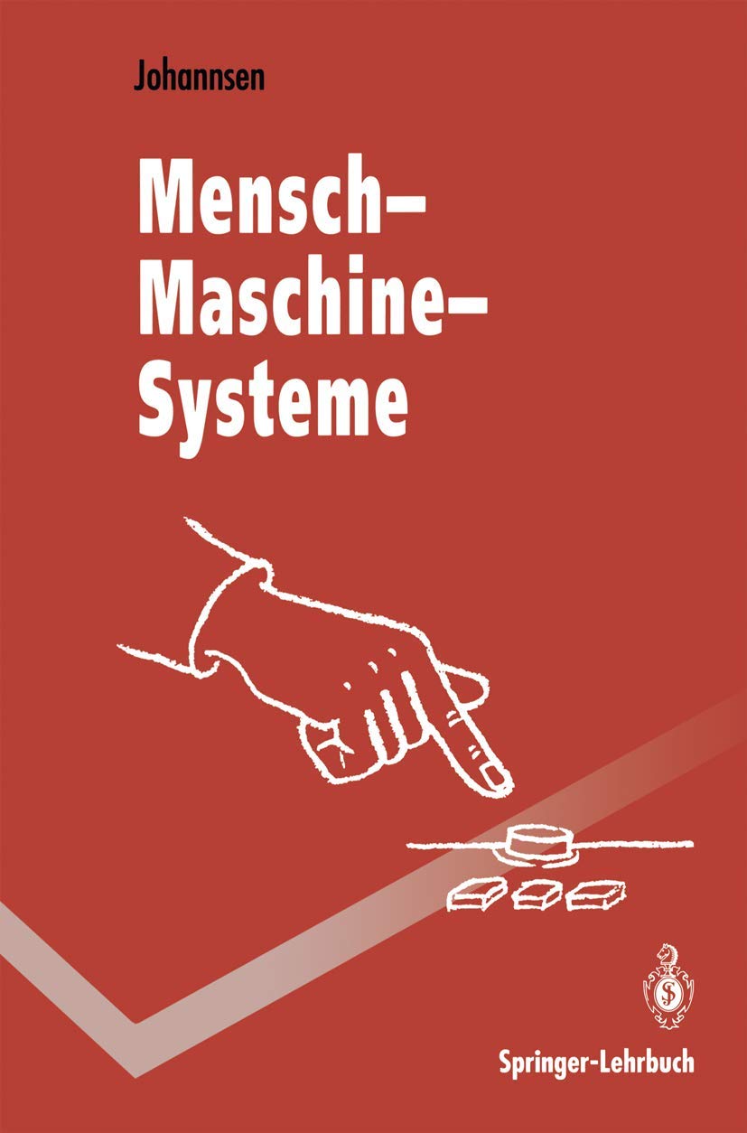 Mensch-Maschine-Systeme (Springer-Lehrbuch) Computer Science
