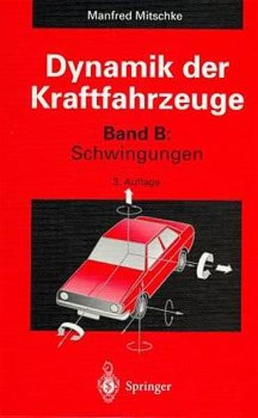 Dynamik der Kraftfahrzeuge: Band B: Schwingungen Business & Technology