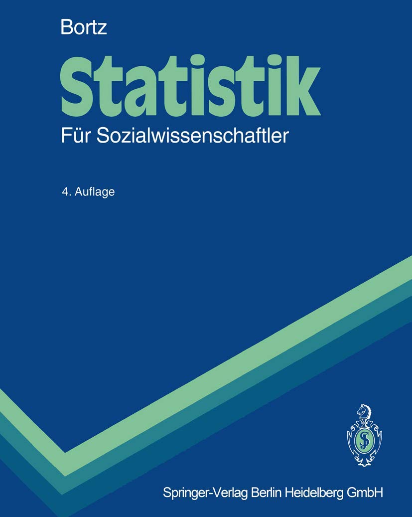 Statistik: Für Sozialwissenschaftler (Springer-Lehrbuch) Natural Sciences