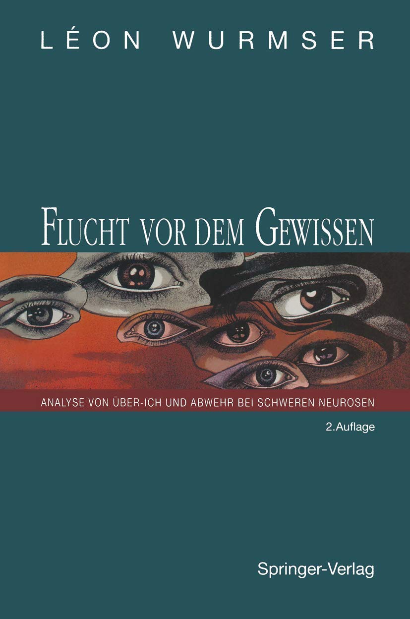 Flucht vor dem Gewissen: Analyse von Über-Ich und Abwehr bei schweren Neurosen Health, Nutrition & Fitness