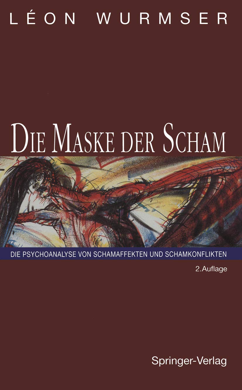 Die Maske der Scham: Die Psychoanalyse von Schamaffekten und Schamkonflikten Health, Nutrition & Fitness