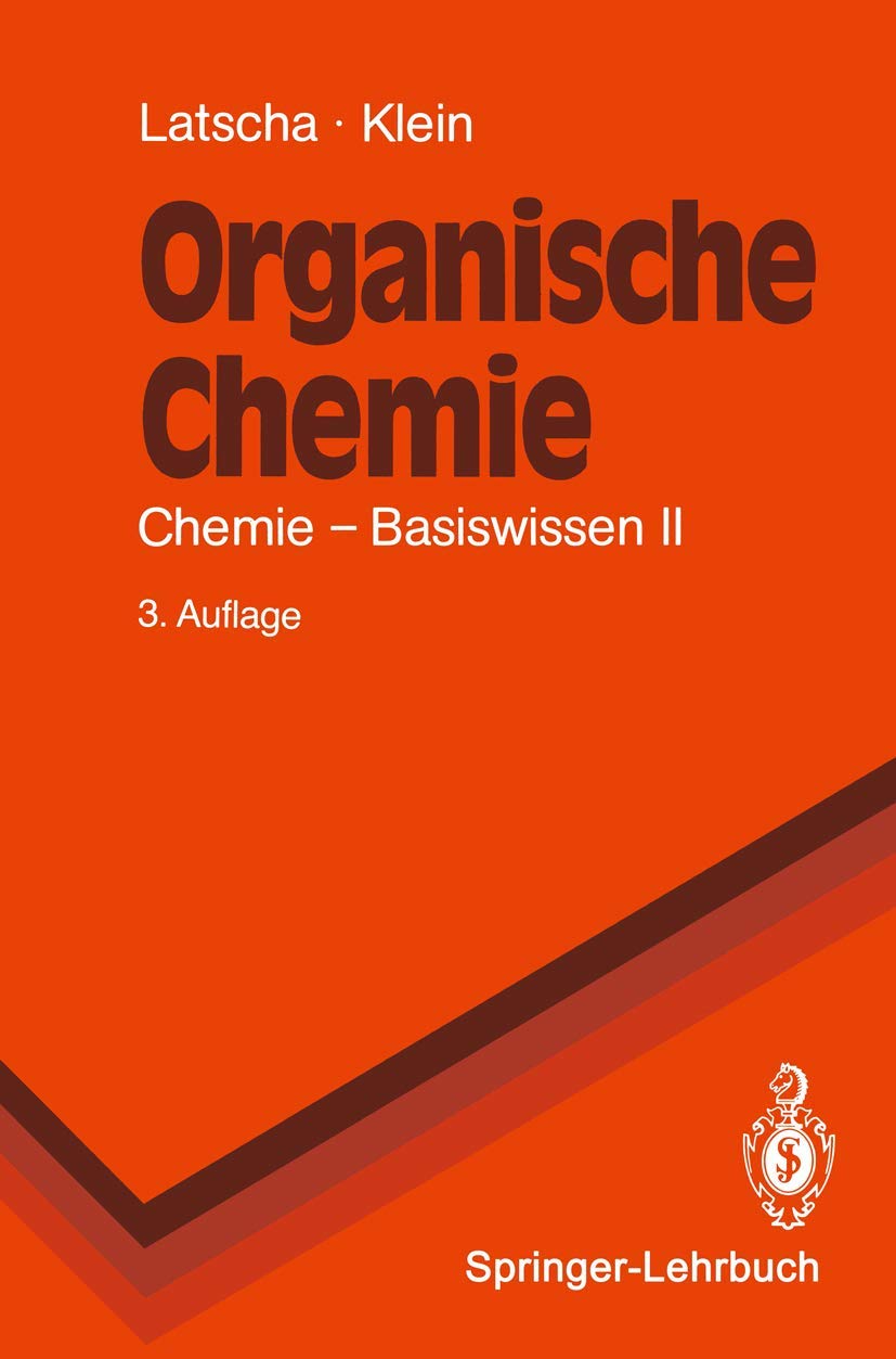 Organische Chemie: Chemie-Basiswissen II (Springer-Lehrbuch) Natural Sciences