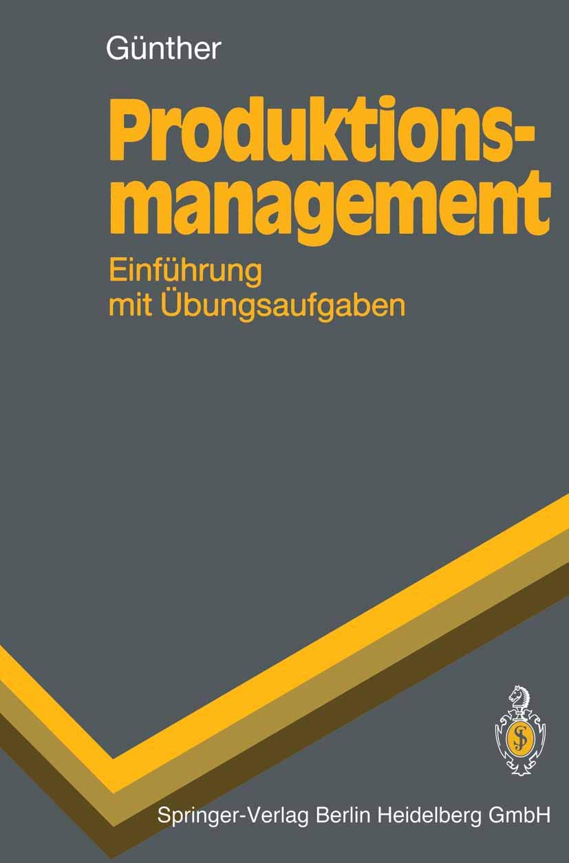 Produktionsmanagement: Einführung mit Übungsaufgaben (Springer-Lehrbuch) Law