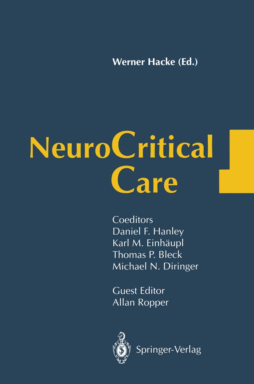 Neurocritical Care: With Contributions by Numerous International Authors from North America and Europe Medicine