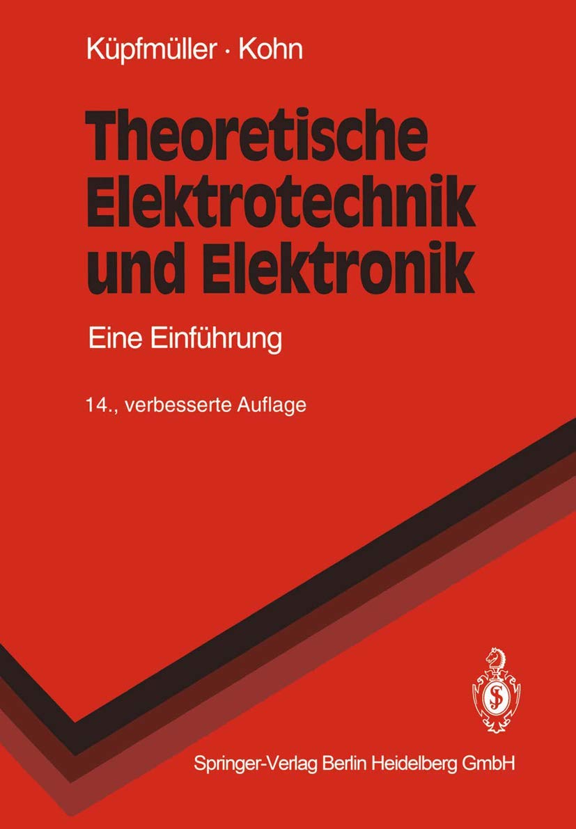 Theoretische Elektrotechnik und Elektronik: Eine Einführung (Springer-Lehrbuch) Business & Technology