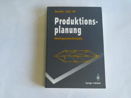 Produktionsplanung: Ablauforganisatorische Aspekte (Springer-Lehrbuch) Law