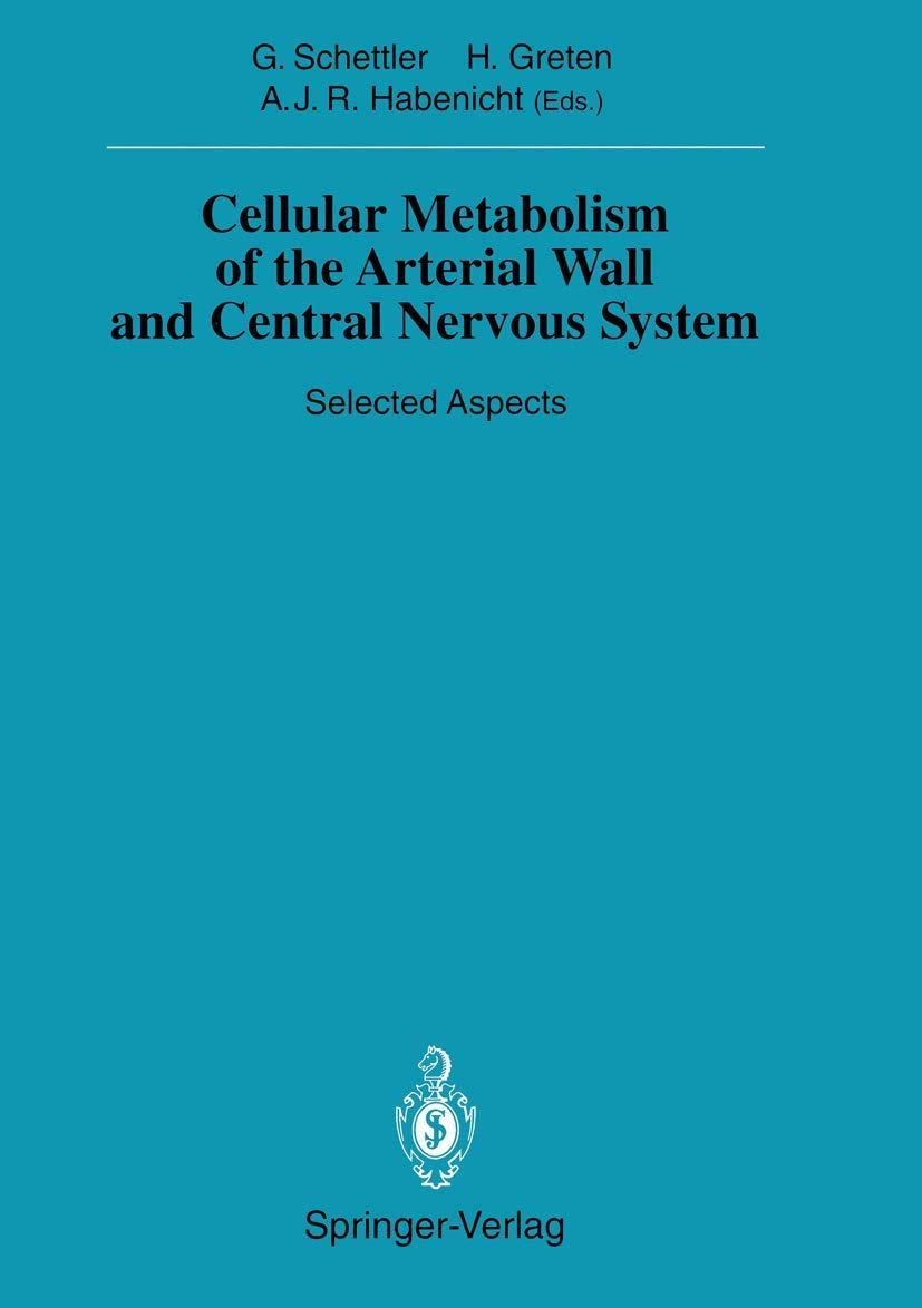 Cellular Metabolism of the Arterial Wall and Central Nervous System: Selected Aspects (Sitzungsberichte der Heidelberger Akademie der Wissenschaften / ... der Wissenschaften, 1993/94 / 1993/1) Medicine