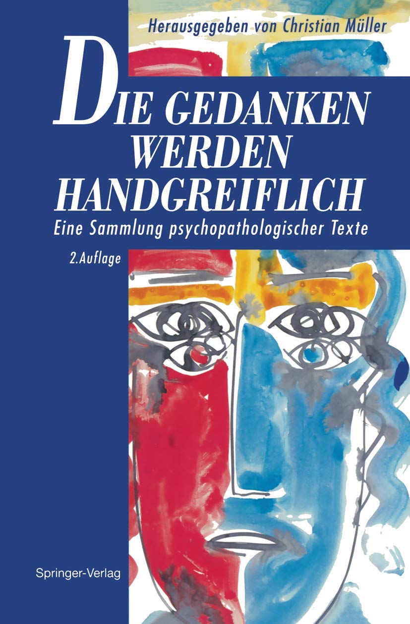 Die Gedanken werden Handgreiflich: Eine Sammlung psychopathologischer Texte Medicine