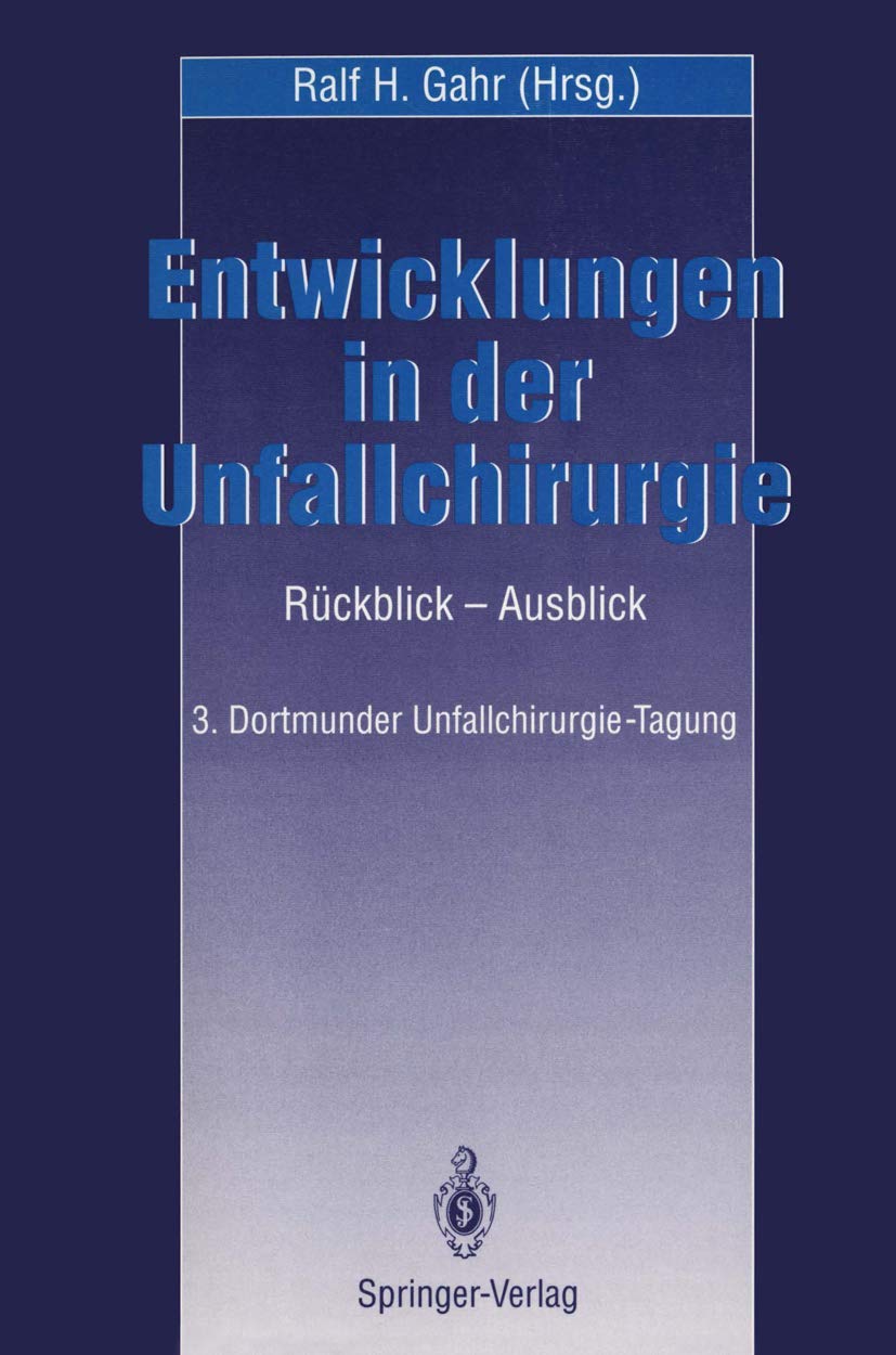 Entwicklungen in der Unfallchirurgie Medicine