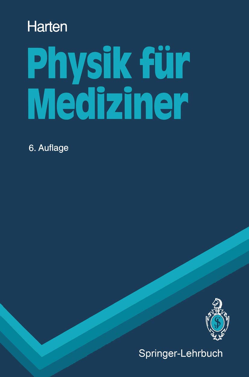 Physik für Mediziner: Eine Einführung (Springer-Lehrbuch) Medicine