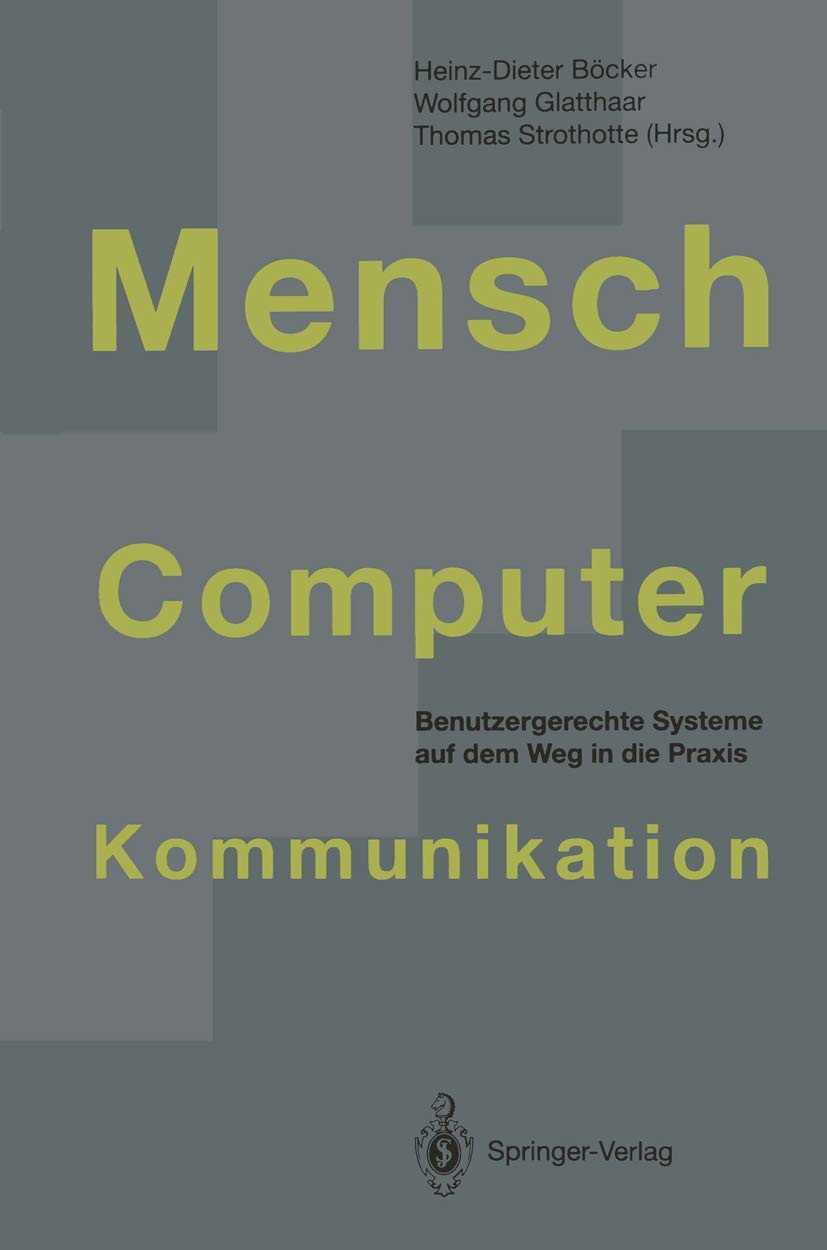 Mensch-Computer-Kommunikation: Benutzergerechte Systeme auf dem Weg in die Praxis Medicine