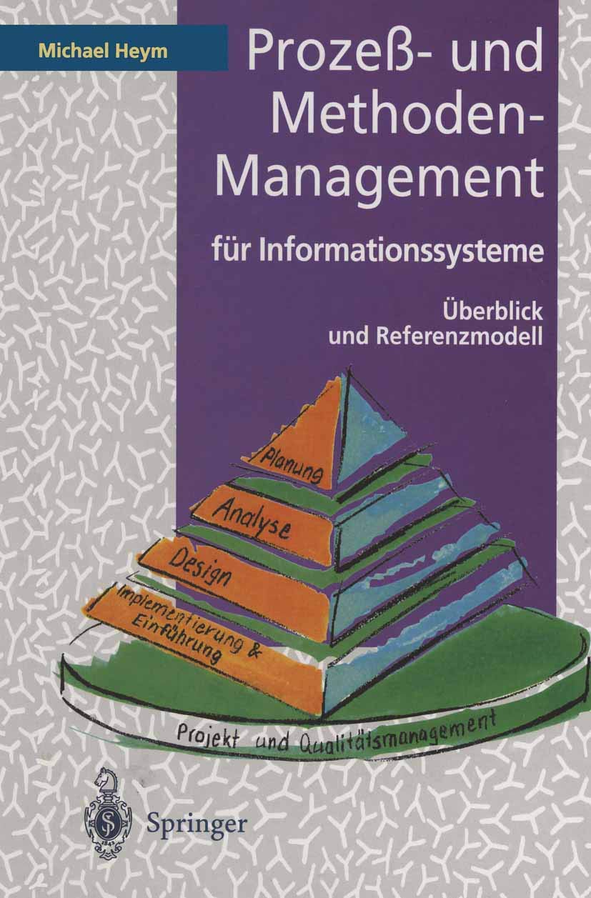 Prozeß- und Methoden-Management für Informationssysteme: Überblick und Referenzmodell Law