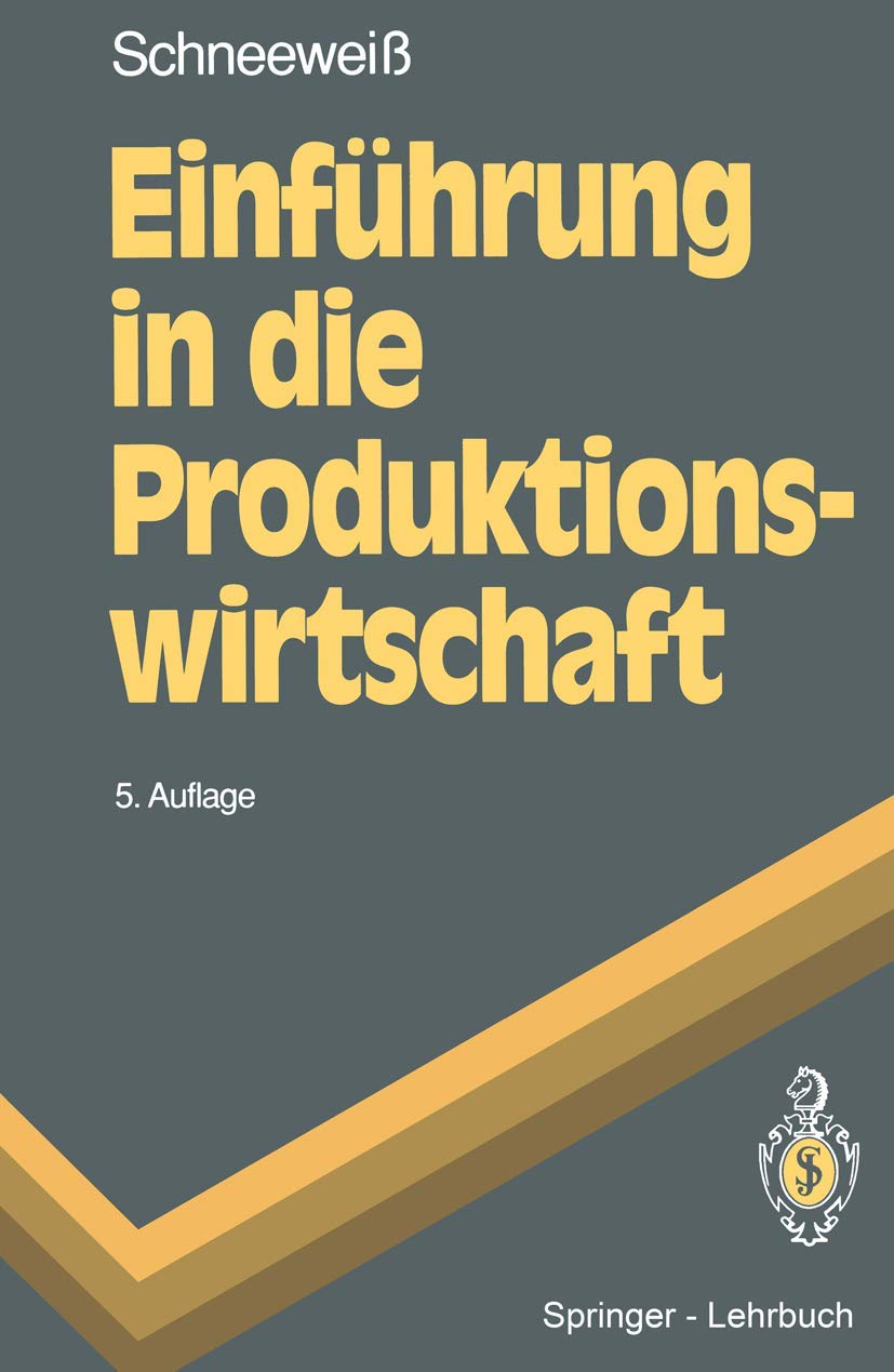 Einführung in die Produktionswirtschaft (Springer-Lehrbuch) Law
