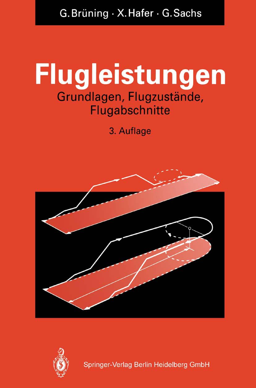 Flugleistungen: Grundlagen, Flugzustände, Flugabschnitte Aufgaben und Lösungen Business & Technology