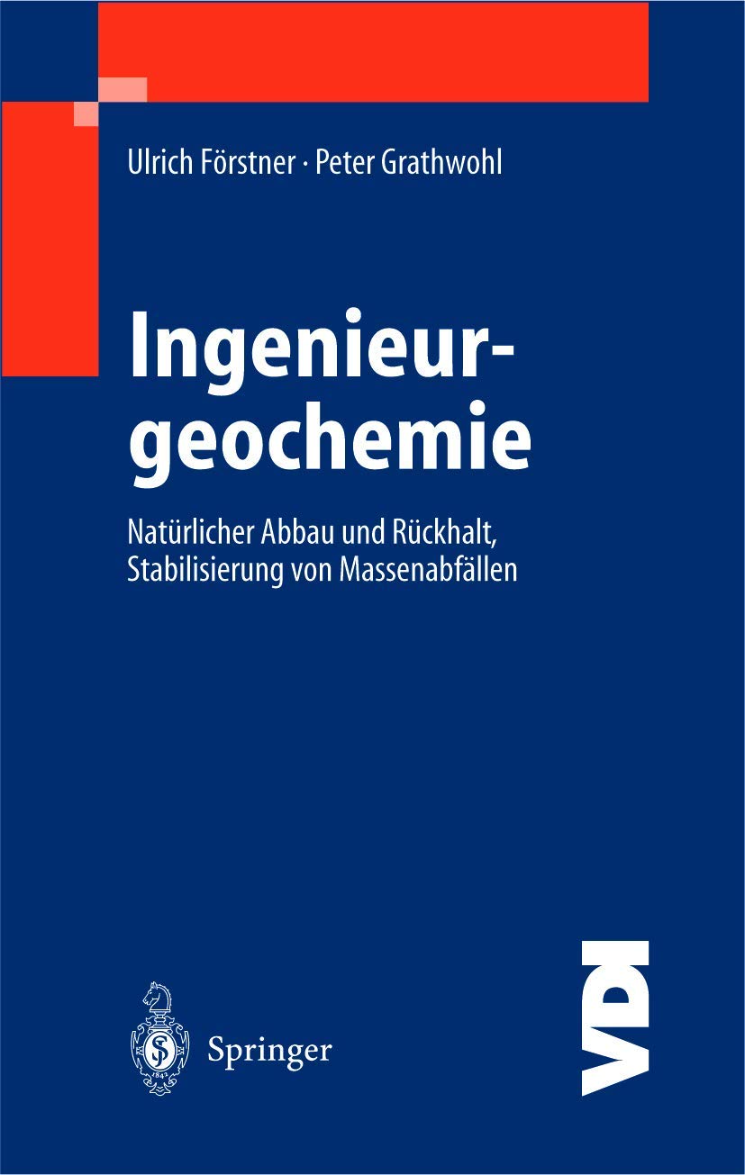 Ingenieurgeochemie: Technische Geochemie - Konzepte und Praxis (VDI-Buch) Business & Technology