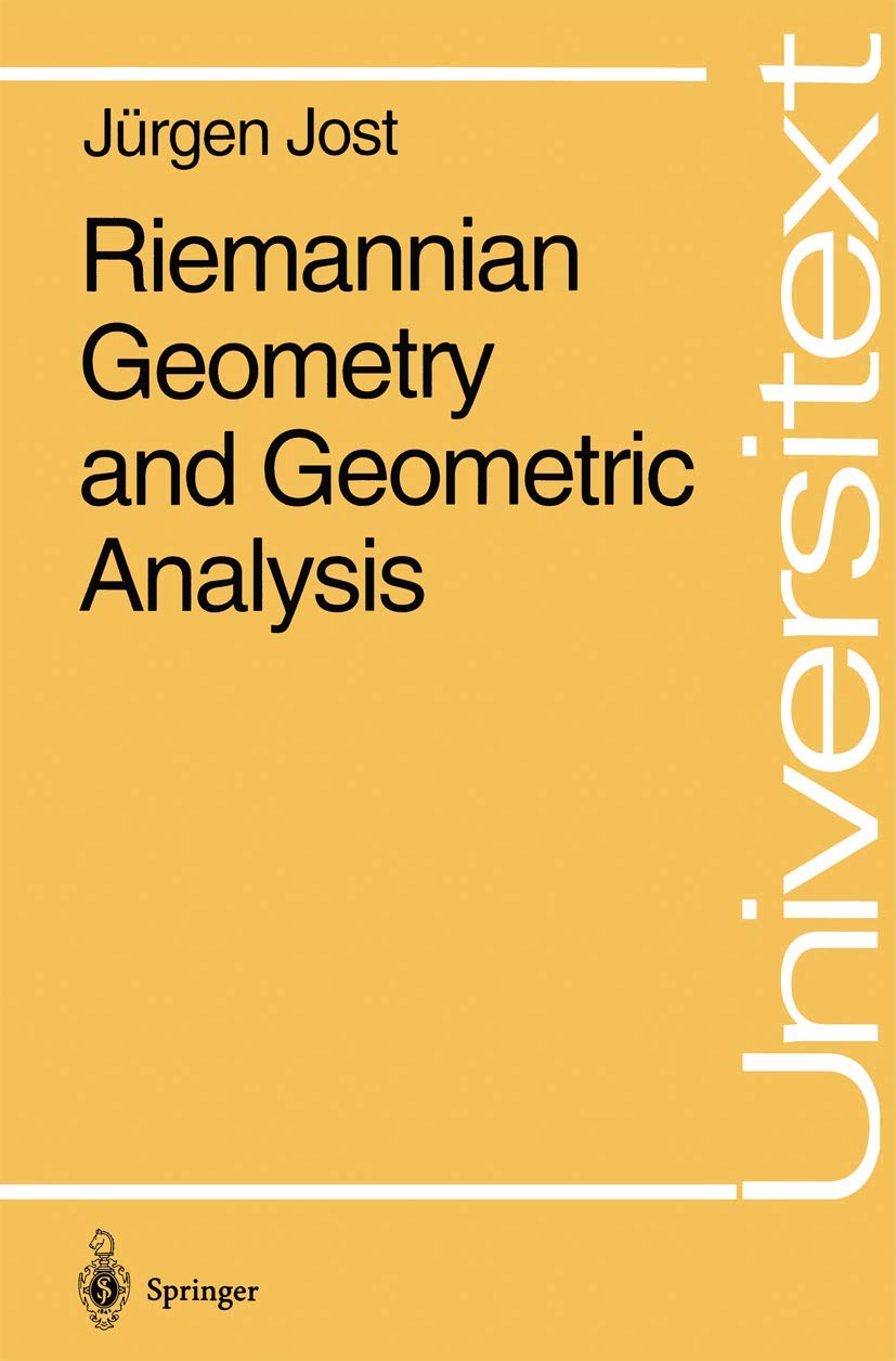 Riemannian Geometry and Geometric Analysis (Universitext) Mathematics