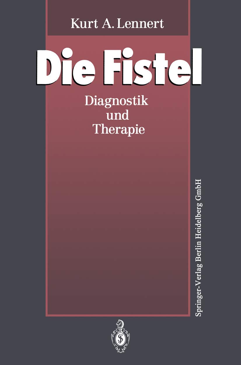 Die Fistel: Diagnostik und Therapie Medicine