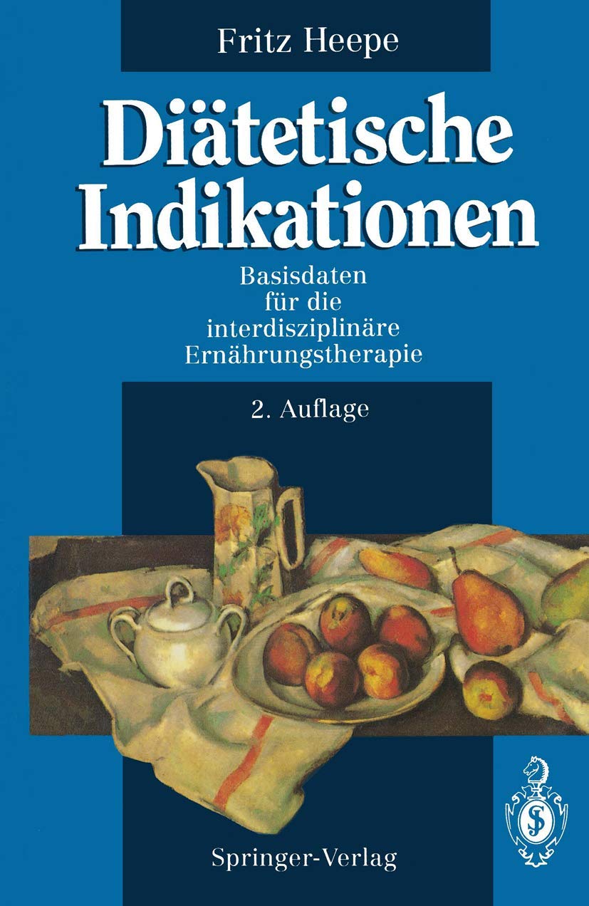 Diätetische Indikationen: Basisdaten für die interdisziplinäre Ernährungstherapie Medicine