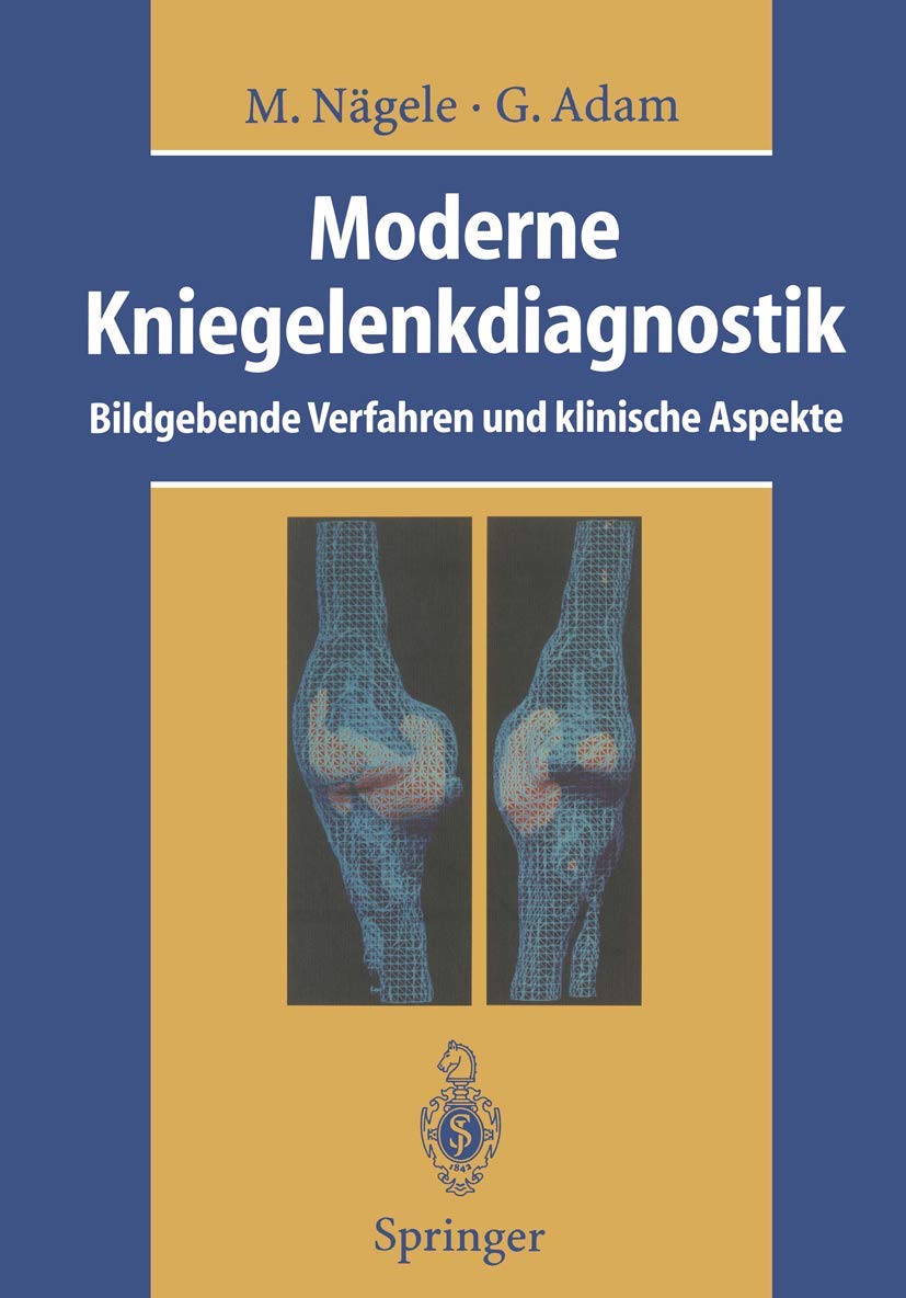 Moderne Kniegelenkdiagnostik: Bildgebende Verfahren und klinische Aspekte Medicine