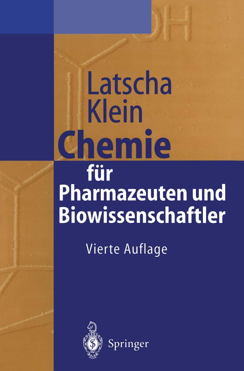 Chemie für Pharmazeuten und Biowissenschaftler: Unter Berücksichtigung des "GK 1990" Pharmazie (Springer-Lehrbuch) Medicine