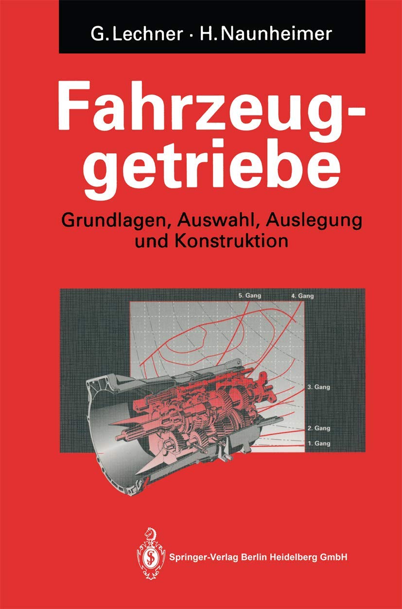 Fahrzeuggetriebe: Grundlagen, Auswahl, Auslegung und Konstruktion (VDI-Buch) Business & Technology