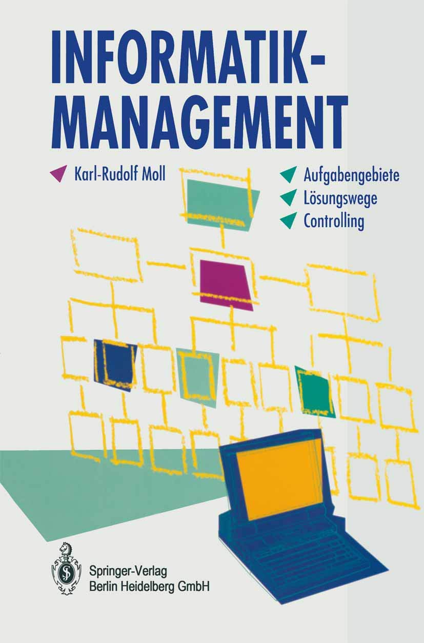 Informatik-Management: Aufgabengebiete - Lösungswege - Controlling Law