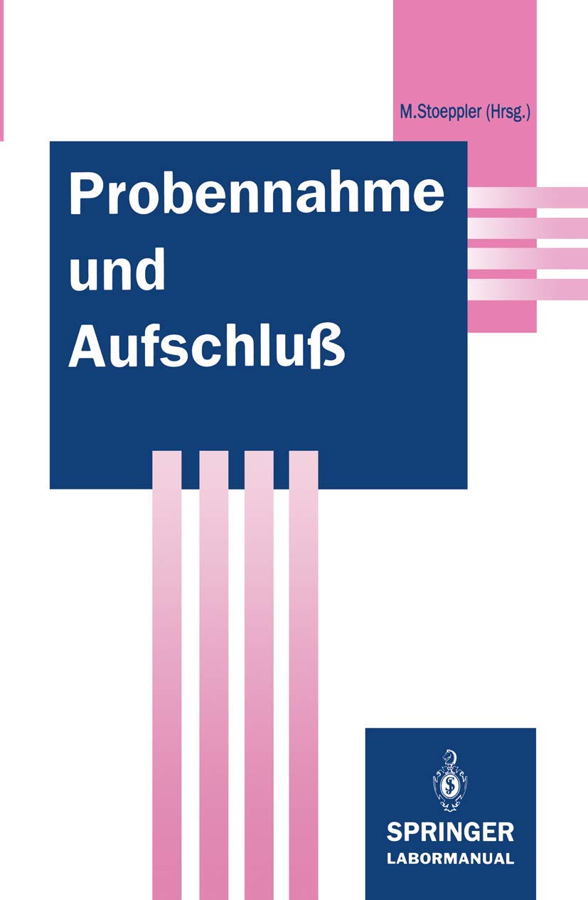 Probennahme und Aufschluß: Basis der Spurenanalytik (Springer Labormanual) Business, Finance & Career
