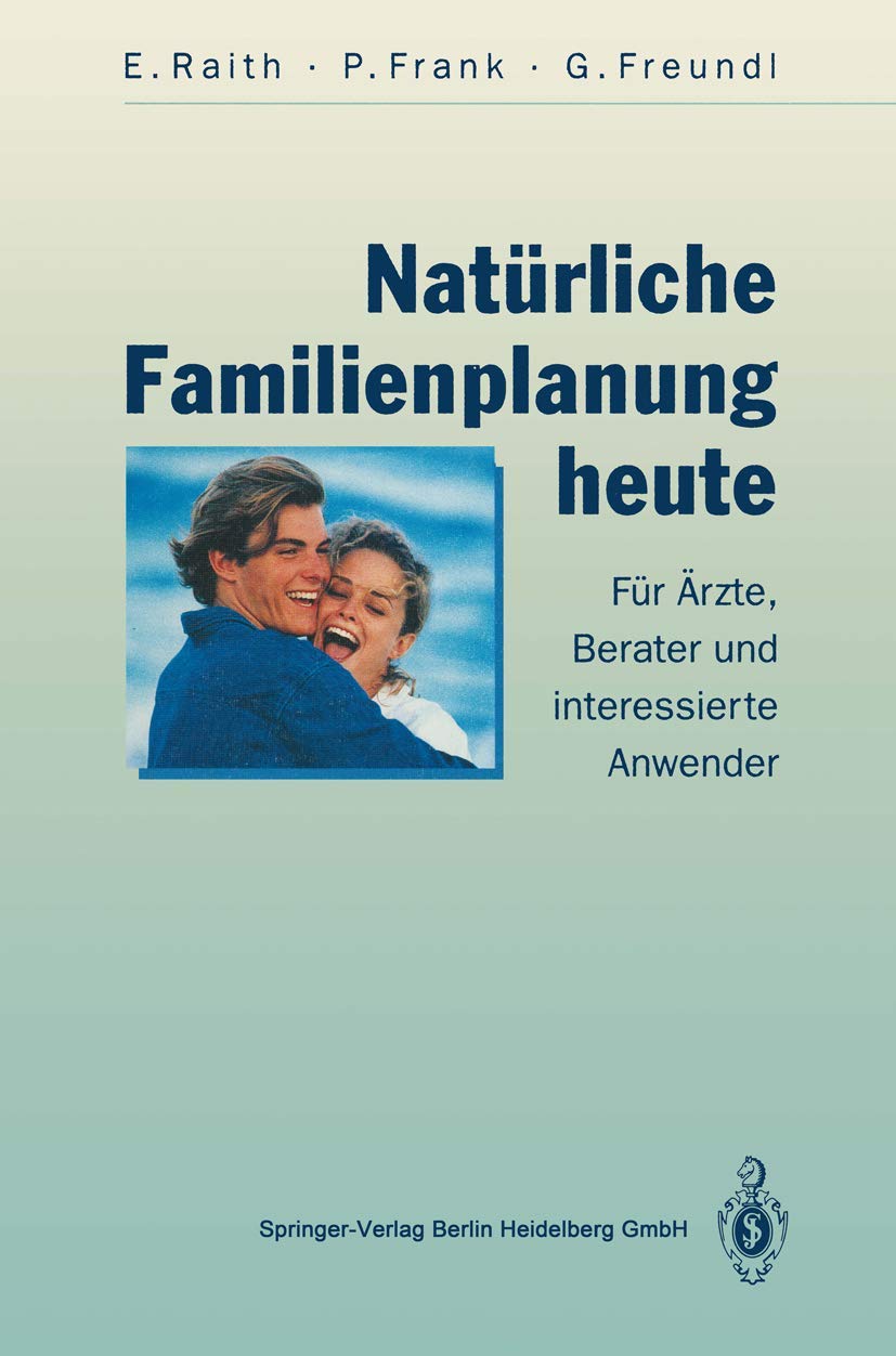 Natürliche Familienplanung heute: Für Ärzte, Berater und interessierte Anwender Medicine